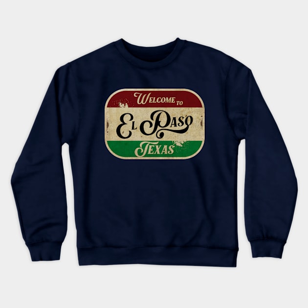 El Paso Vintage Sign Crewneck Sweatshirt by CTShirts